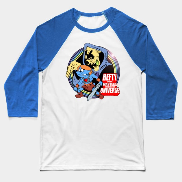HEFTY and the MASTERS of a DIFFERENT UNIVERSE Baseball T-Shirt by VanceCapleyArt1972